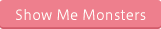 Show Me Monsters